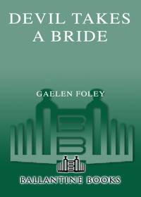 Gaelen Foley — Devil Takes A Bride