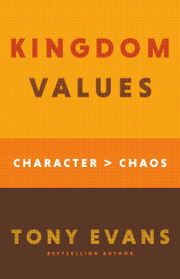 Tony Evans — Kingdom Values