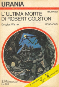 Douglas Warner [Warner, Douglas] — L'Ultima Morte Di Robert Colston