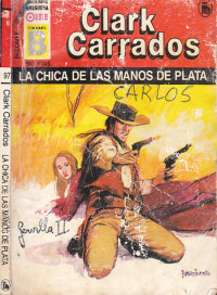 Clark Carrados — La chica de las manos de plata