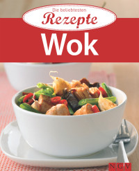 Naumann-Goebel — [Die beliebtesten Rezepte 01] • Wok