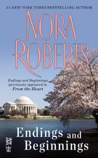 Nora Roberts — Endings and Beginnings