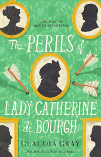 Claudia Gray — The Perils of Lady Catherine de Bourgh