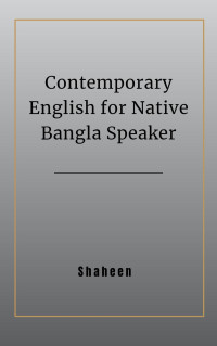 Shaheen — Contemporary English for Native Bangla Speaker