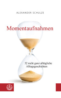 Alexander Schulze; — Momentaufnahmen