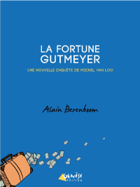 Alain Berenboom — La Fortune Gutmeyer