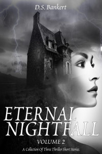 D.S. Bankert — Eternal Nightfall (2, #2)