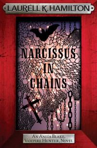 Laurell K. Hamilton — Anita Blake 12: Narcissus in Chains