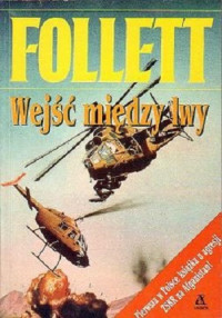 Ken Follett — Wejść Między Lwy