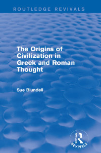 Sue Blundell — The Origins of Civilization in Greek and Roman Thought