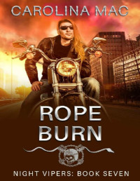 Carolina Mac — Rope Burn (Night Vipers Book 7)