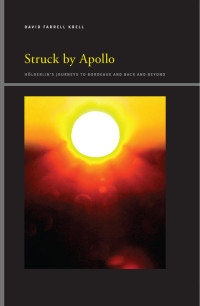 David Farrell Krell; — Struck by Apollo