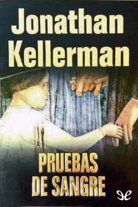 Jonathan Kellerman — Pruebas de sangre