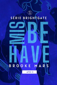 Brooke Mars — Misbehave - Ato 2