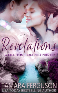 Tamara Ferguson — Revelations (A Tale From Dragonfly Pointe 1)