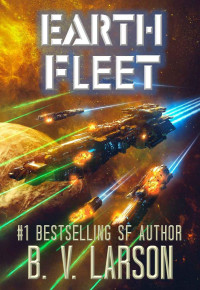 B. V. Larson — Earth Fleet