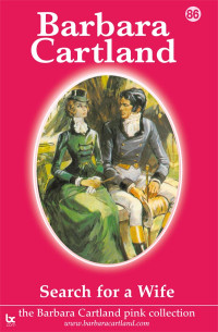 Barbara Cartland — Search For a Wife (The Pink Collection Book 86)