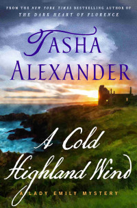 Tasha Alexander — A Cold Highland Wind--A Lady Emily Mystery