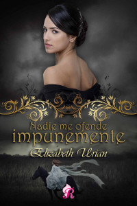 Elisabeth Urian  — Nadie me ofende impunemente