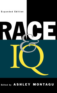Ashley Montagu — Race and IQ