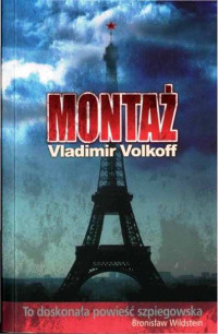 Vladimir Volkoff — Montaż