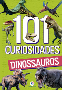 Paloma Blanca Alves Barbieri — 101 curiosidades - Dinossauros