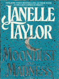 Janelle Taylor — Moondust And Madness