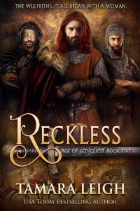 Tamara Leigh — RECKLESS: A Medieval Romance (Age of Conquest Book 5)