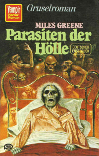 Miles Greene — Parasiten der Hölle
