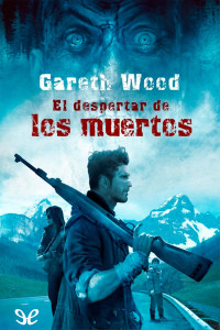Gareth Wood — El despertar de los muertos