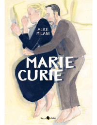 Alice Milani — Marie Curie