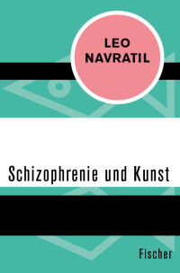 Navratil, Leo — Schizophrenie und Kunst