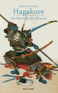 Jch Yamamoto;Max Seinsch;Tsuramoto Tashiro; — Hagakure: Die Maximen der Samurai