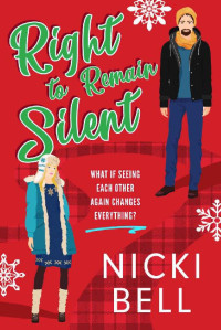Nicki Bell — Right to Remain Silent: An Insta-love Second Chance rom-com (Sweet in Scotland)
