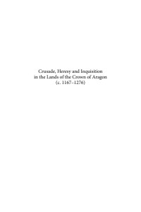 Smith, Damian J.; — Crusade, Heresy and Inquisition in the Lands of the Crown of Aragon (c. 1167–1276)
