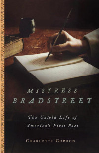 Charlotte Gordon — Mistress Bradstreet