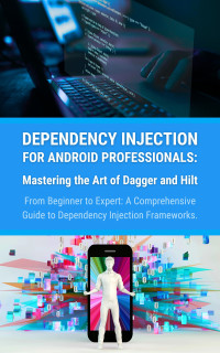 Parvin, R. — Dependency Injection for Android Professionals