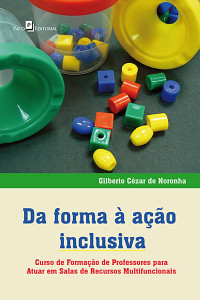 Gilberto Czar de Noronha; — Da forma ao inclusiva