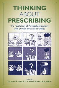 Shashank V. Joshi, M.D.; Andrés Martin, M.D., M.P.H. — Thinking About Prescribing