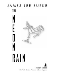 James Lee Burke — The Neon Rain