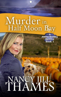 Nancy Jill Thames — Murder in Half Moon Bay, Book 1