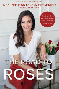 Desiree Hartsock Siegfried;Autumn Krause; — The Road to Roses