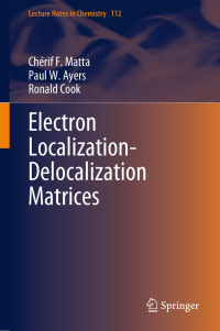 Chérif F. Matta, Paul W. Ayers, Ronald Cook — Electron Localization-Delocalization Matrices