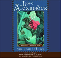 Lloyd Alexander [Alexander, Lloyd] — The Prydain Chronicles Book One: The Book of Three by Lloyd Alexander (2004-08-01)