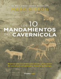 Mark Sisson — Los Diez Mandamientos Del Cavernícola