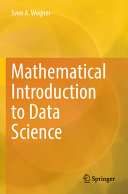 Sven A. Wegner — Mathematical Introduction to Data Science