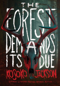 Kosoko Jackson — The Forest Demands Its Due