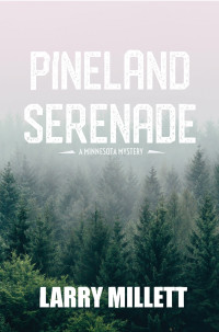 Larry Millett — Pineland Serenade