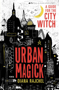 Diana Rajchel — Urban Magick