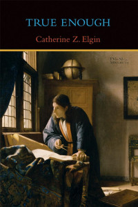 Catherine Z. Elgin — True Enough